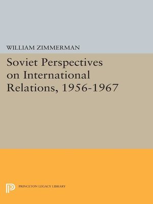 cover image of Soviet Perspectives on International Relations, 1956-1967
